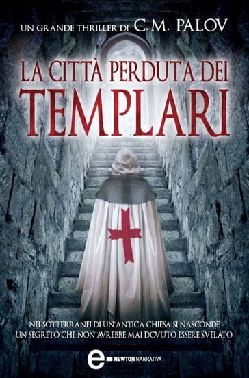 La città perduta dei templari - C. M. Palov