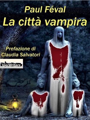 La città vampira - Paul Féval - Claudia Salvatori - Massimo Caviglione