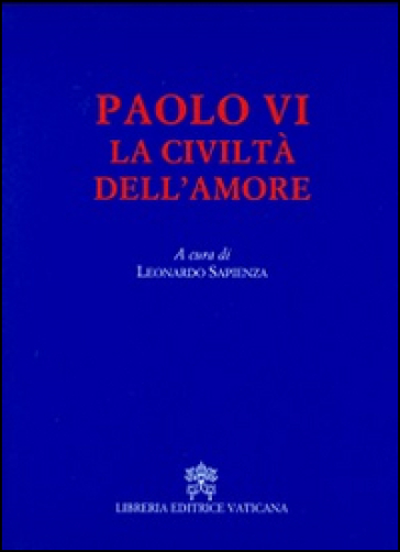 La civiltà dell'amore - Paolo VI