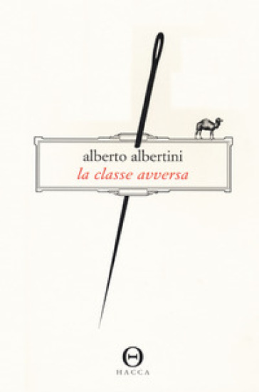 La classe avversa - Alberto Albertini