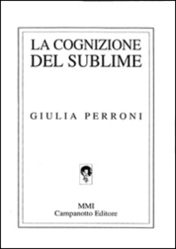 La cognizione del sublime - Giulia Perroni