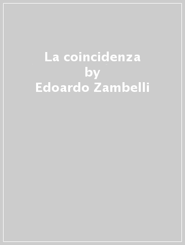 La coincidenza - Edoardo Zambelli
