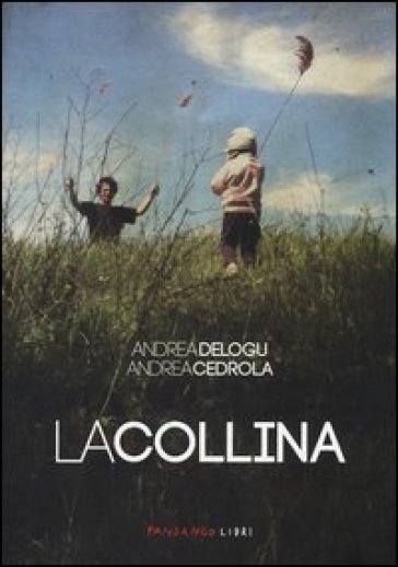 La collina - Andrea Delogu - Andrea Cedrola