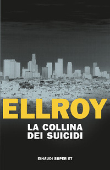 La collina dei suicidi - James Ellroy