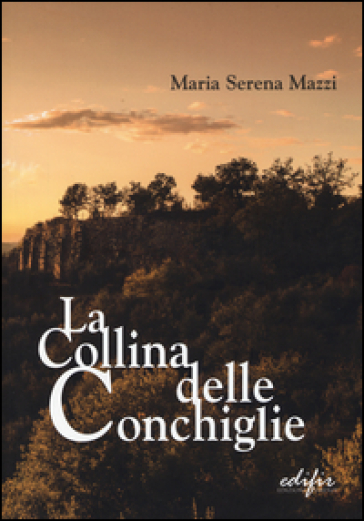 La collina delle conchiglie - Maria Serena Mazzi