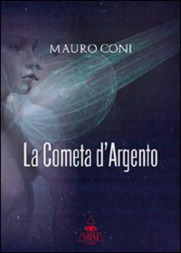 La cometa d'argento - Mauro Coni