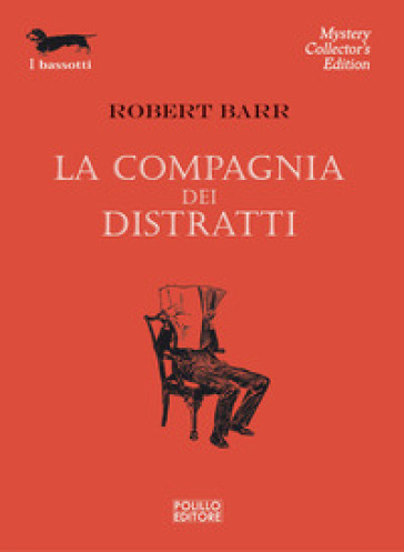 La compagnia dei distratti - Robert Barr