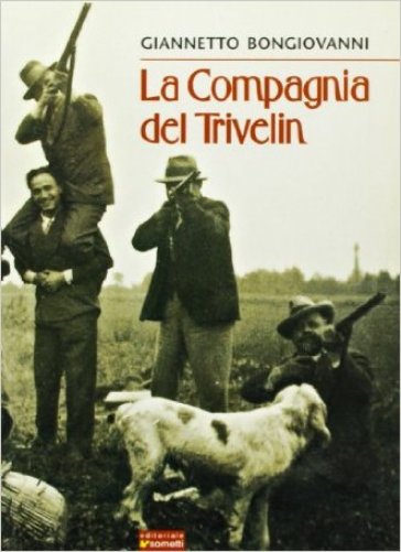 La compagnia del Trivelin - Giannetto Bongiovanni