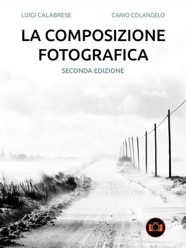 La composizione fotografica - Canio Colangelo - Luigi Calabrese