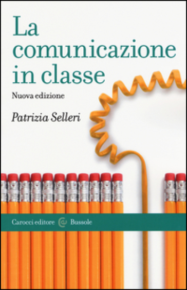 La comunicazione in classe - Patrizia Selleri