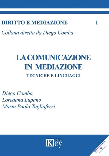 La comunicazione in mediazione - Diego Comba - Lupano Loredana - Tagliaferri Maria Paola