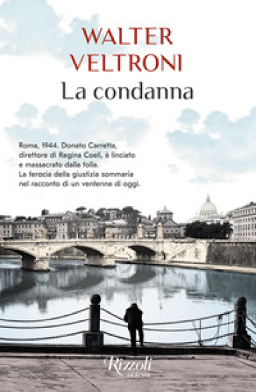 La condanna - Walter Veltroni