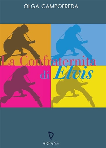 La confraternita di Elvis - Olga Campofreda