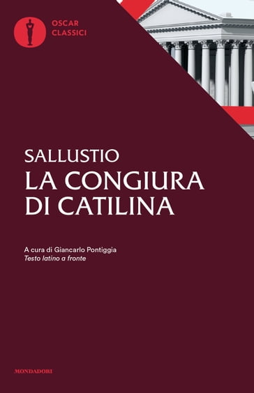 La congiura di Catilina - Giuseppe Pontiggia - Gaio Sallustio Crispo