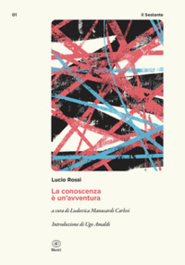 La conoscenza è un'avventura - Lucio Rossi