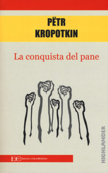 La conquista del pane - Petr A. Kropotkin