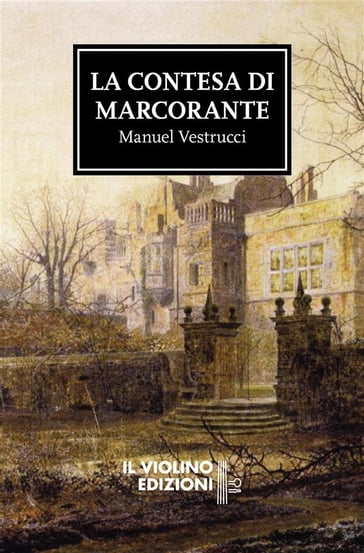 La contesa di Marcorante - Manuel Vestrucci