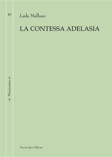 La contessa Adelasia - Leda Melluso
