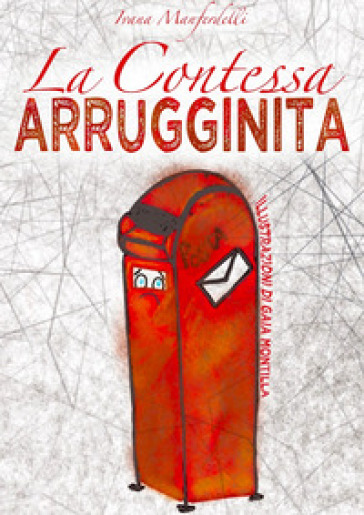 La contessa arrugginita - Ivana Manferdelli