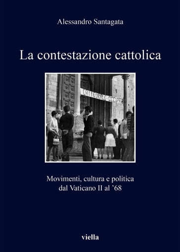 La contestazione cattolica - Alessandro Santagata