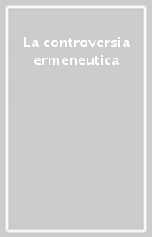 La controversia ermeneutica