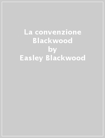 La convenzione Blackwood - Easley Blackwood