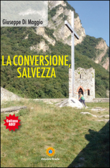 La conversione, salvezza - Giuseppe Di Maggio