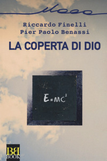 La coperta di Dio - Riccardo Finelli - Pier Paolo Benassi