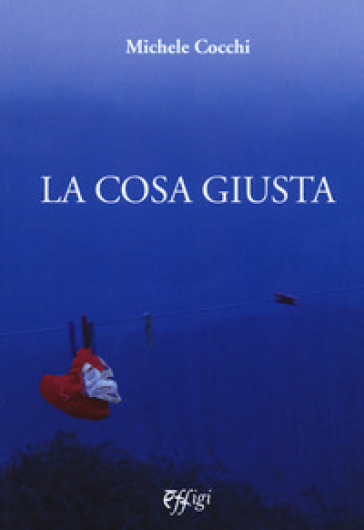 La cosa giusta - Michele Cocchi