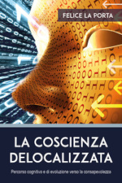 La coscienza delocalizzata