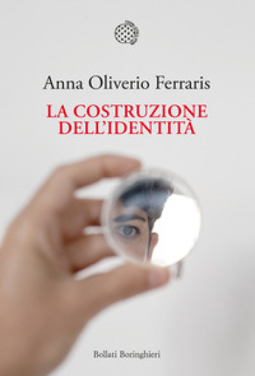 La costruzione dell'identità - Anna Oliverio Ferraris