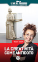 La creatività come antidoto