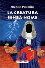 La creatura senza nome