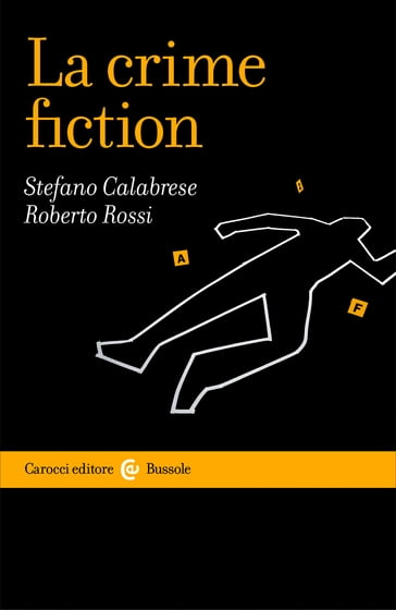 La crime fiction - Roberto Rossi - Stefano Calabrese