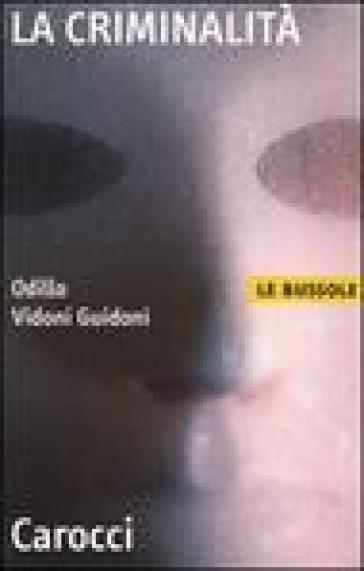 La criminalità - Odillo Vidoni Guidoni
