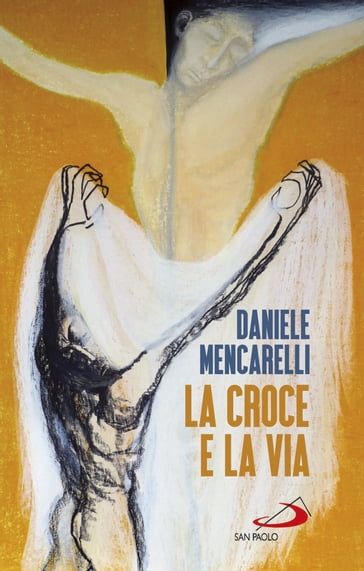 La croce e la via - Daniele Mencarelli