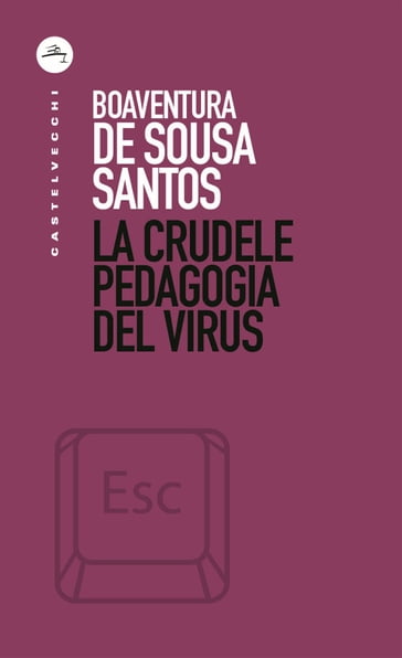 La crudele pedagogia del virus - Boaventura de Sousa Santos