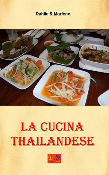 La cucina Thailandese - Dahlia & Marlène