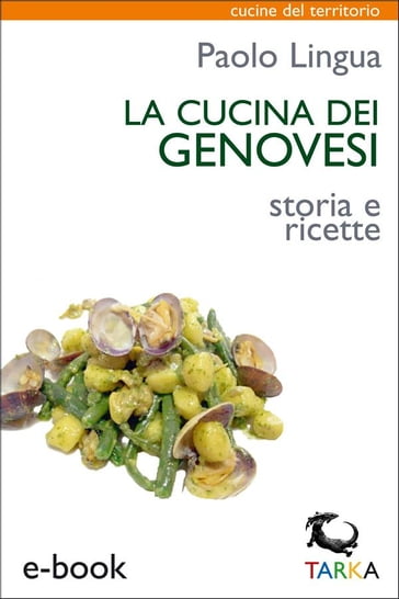 La cucina dei genovesi - Paolo Lingua