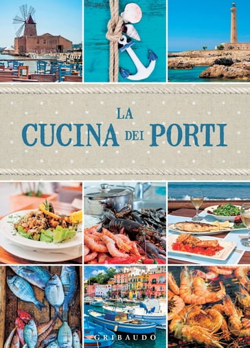 La cucina dei porti - AA.VV. Artisti Vari