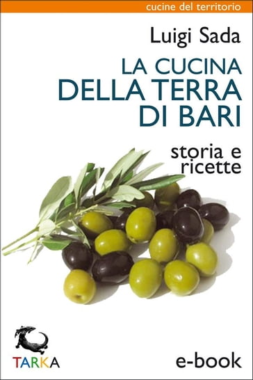 La cucina della Terra di Bari - Luigi Sada