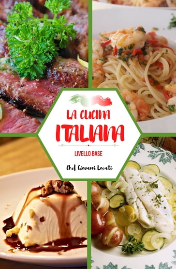 La cucina italiana - Chef Giovanni Locati