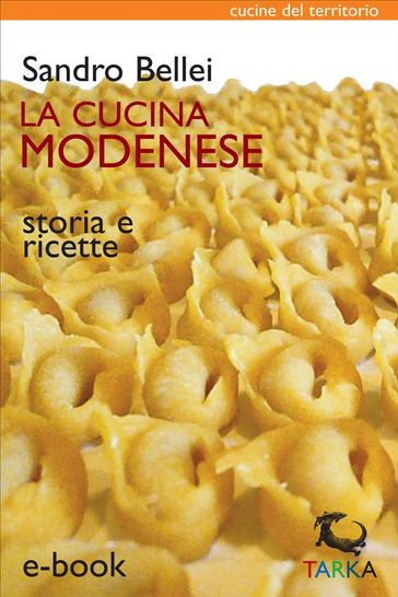 La cucina modenese - Sandro Bellei