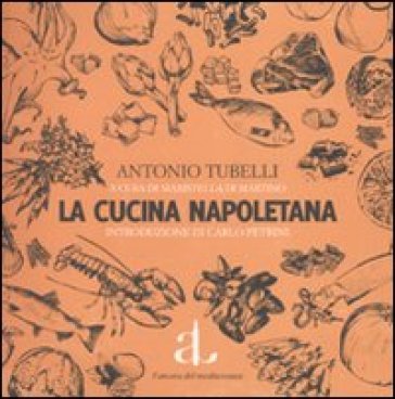 La cucina napoletana - Antonio Tubelli