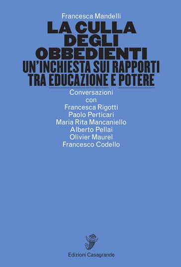 La culla degli obbedienti - Francesca Mandelli - Rigotti Francesca - Paolo Perticari - Maria Rita Mancaniello - Alberto Pellai - Olivier Maurel - Francesco Codello