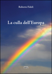 La culla dell Europa