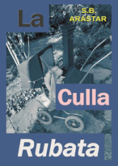 La culla rubata