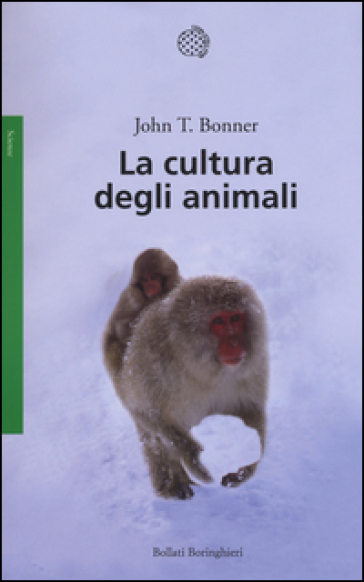 La cultura degli animali - John Tyler Bonner