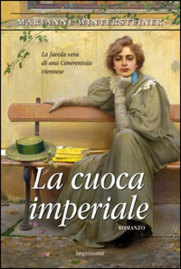 La cuoca imperiale - Marianne Wintersteiner