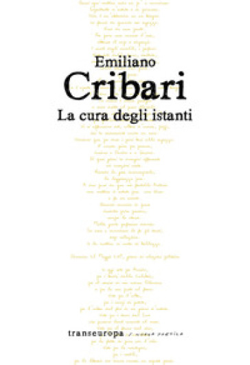 La cura degli istanti - Emiliano Cribari